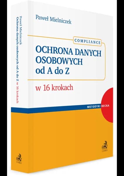 Cover of the book Ochrona danych osobowych od A do Z w 16 krokach